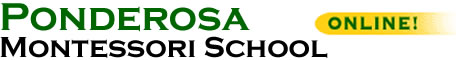 Ponderosa Montessori School Online!